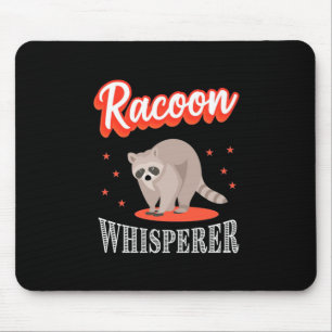 Racoon Lover Racoon Whisperer Mouse Pad