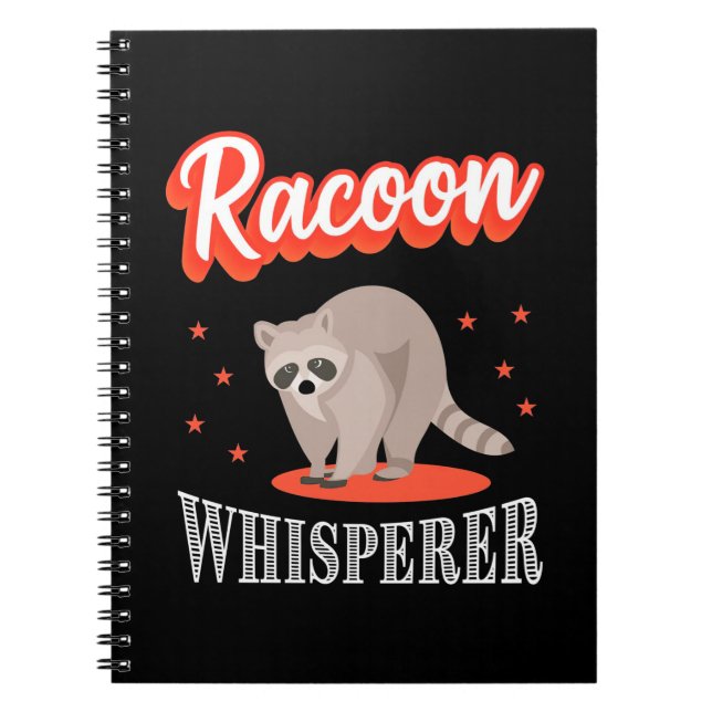 Racoon Lover Racoon Whisperer Notebook (Front)