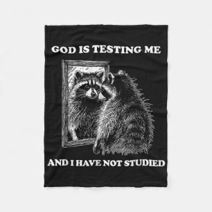 Racoon Meme Funny Saying God Is Testing Me Street Fleece Blanket