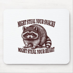 Racoon Might Steal Your Snacks Might Steal Your H Mouse Pad