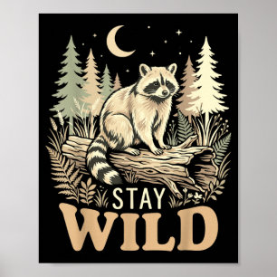 Racoon nature lover stay wild woodland wildlife poster