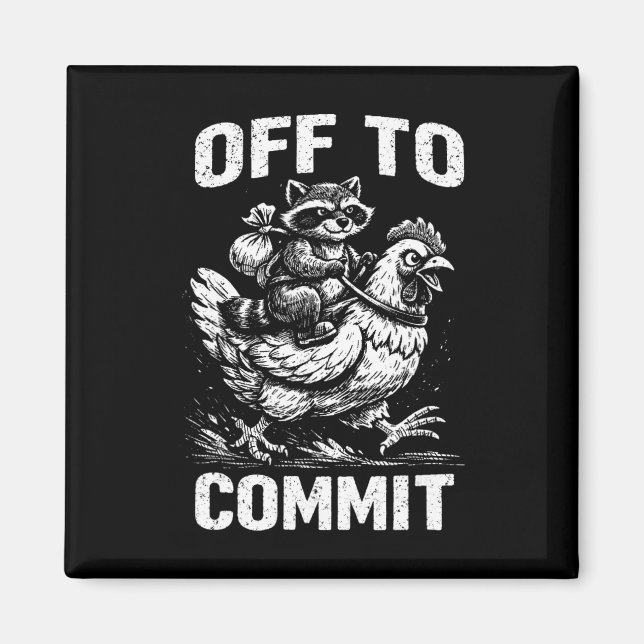 Racoon Riding Chicken Off To Commit Software Deve Magnet (Front)