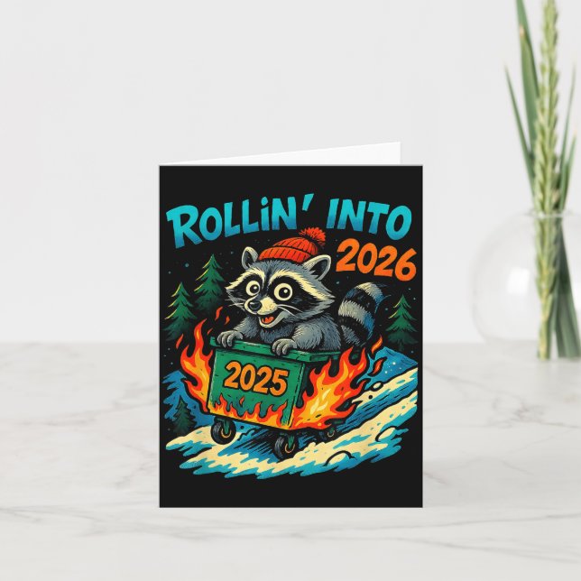 Racoon Rollin Into 2026 Dumpster Fire New Year Me Card (Front)
