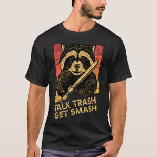 racoon saying Talk trash get smash, Funny Racoon T-Shirt