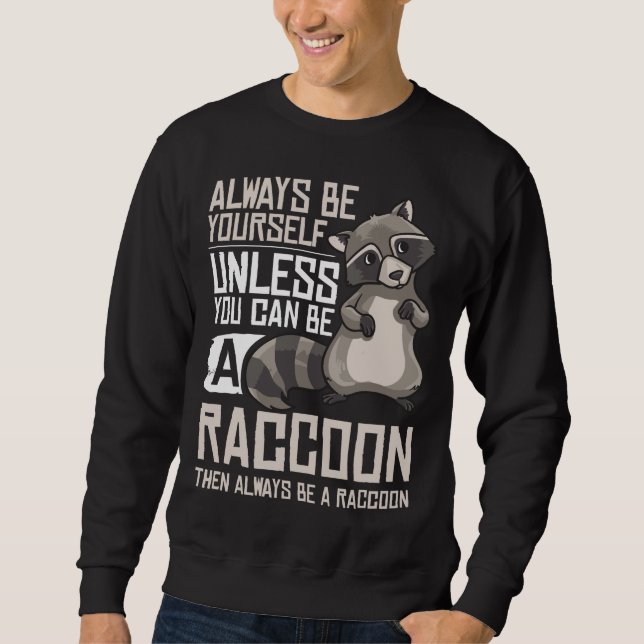 Racoon Whisperer Gift Funny Racoon Sweatshirt (Front)