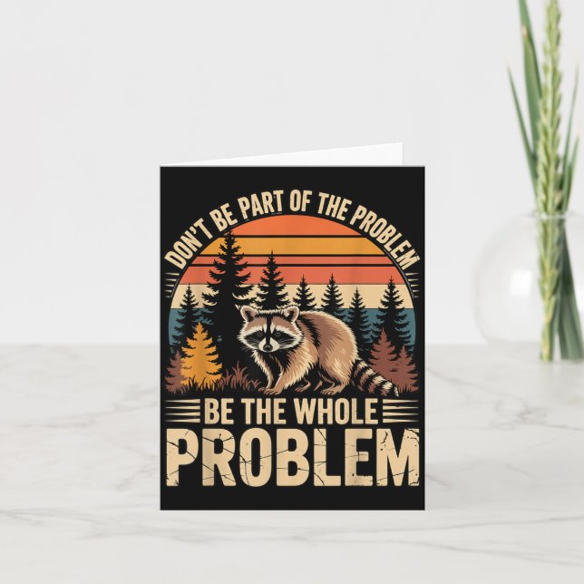 Racoon Wildlife Outdoor Dont Be Part Of Problem Card (Front)