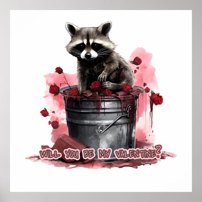 Racoon Will you be my Valentine? Poster (Front)