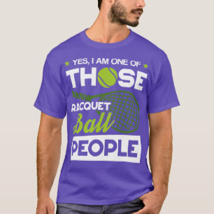 Racquet Ball People court sports gift T-Shirt