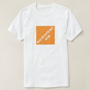 Racquetball Dad Funny Dad Humourous Father's Day T-Shirt