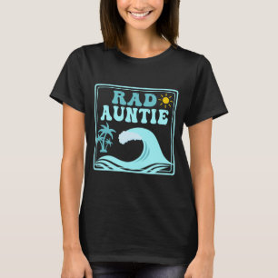 Rad Auntie The Big One 1st Birthday Surf Family T-Shirt