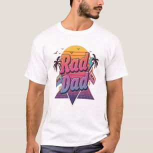 Rad Dad – Retro 80s Neon Style for Cool Fathers T-Shirt