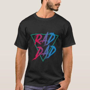 Rad Dad T-Shirt