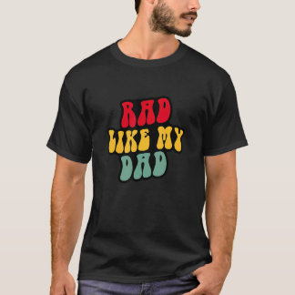 Rad Like My Dad Retro Style  Baby Shower Daddy & M T-Shirt