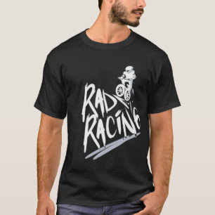 Rad racing  T-Shirt