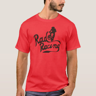 rad racing T-Shirt