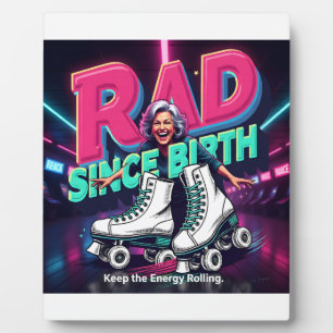 RAD SINCE BIRTH - Roller Skates & Joyful Energy Plaque