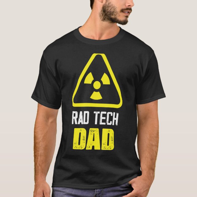 Rad Tech Dad X-Ray Rad Tech Radiology T-Shirt (Front)