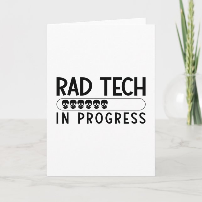Rad Tech In Progress Radiology Tech Technologist Card (Front)