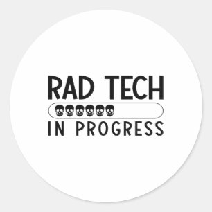 Rad Tech In Progress Radiology Tech Technologist Classic Round Sticker