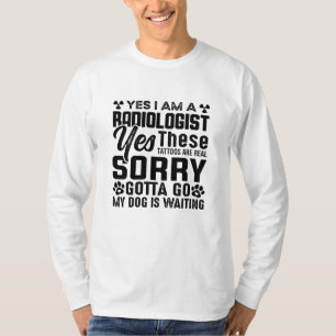 Rad Tech Yes I Am A Radiologist Xray Radiology T-Shirt