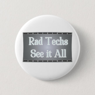 Rad Techs See It All (X-Ray Film) 6 Cm Round Badge