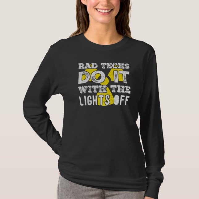 Rad X Ray Tech Radiology Technologist Week  Idea T-Shirt (Front)
