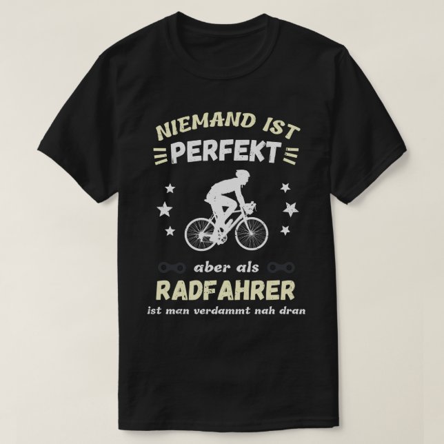 Radfahrer Humour Fahrrad Perfektion Spruch Fun T-Shirt (Design Front)