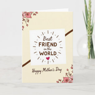 Radiant Best Friend Mother Card