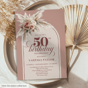 Radiant Boho Dusty Pink Pampas Floral 50 Birthday Invitation
