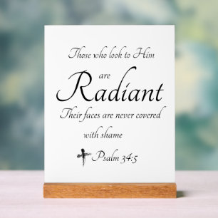 Radiant in Him Acrylic sign with wood block