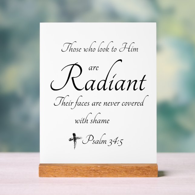 Radiant in Him Acrylic sign with wood block (Neutral)