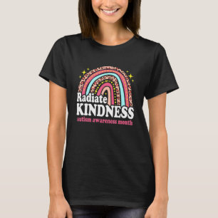 Radiate Kindness Teacher Autism Awareness Month Ra T-Shirt