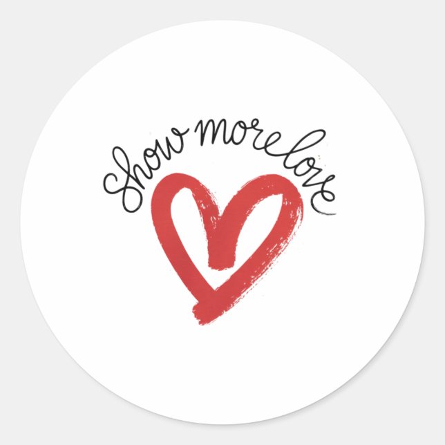 Radiate Love Show More Love Sticker  (Front)