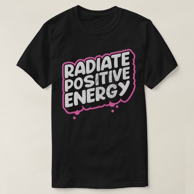 Radiate Positive Energy Retro Inspirational Motiva T-Shirt (Design Front)