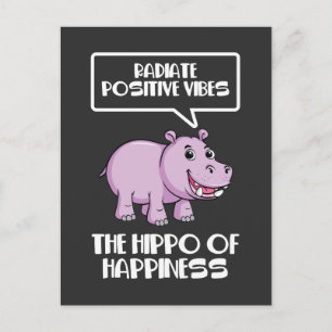 Radiate Positive Vibes Hippo of Happiness Postcard