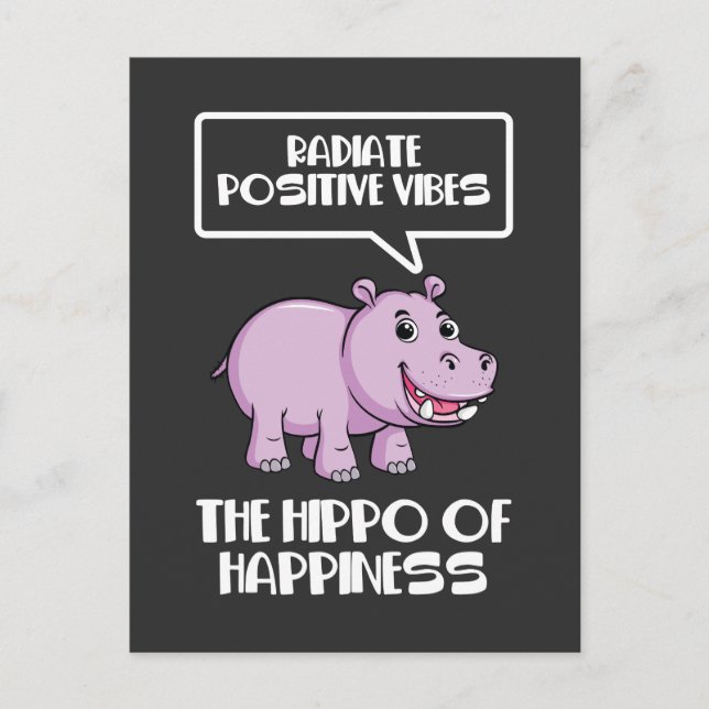 Radiate Positive Vibes Hippo of Happiness Postcard (Front)