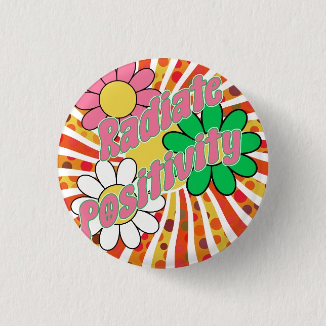 Radiate Positivity  3 Cm Round Badge (Front)