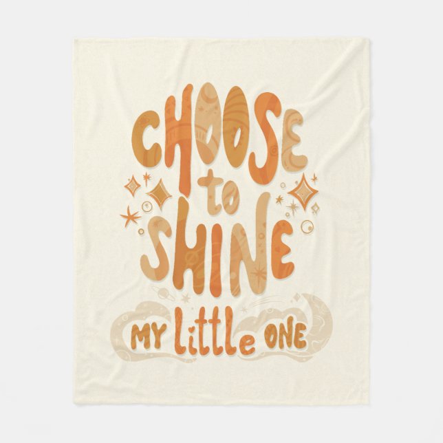 Radiate Positivity: Choose to Shine Inspirational Fleece Blanket (Front)