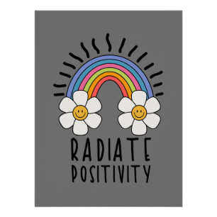 Radiate Positivity   Colourful Rainbow and Flowers Poster