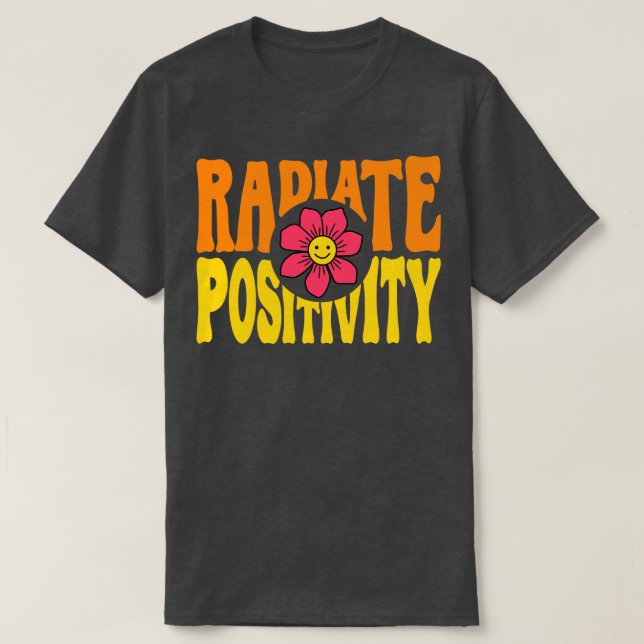 Radiate Positivity T-Shirt (Design Front)