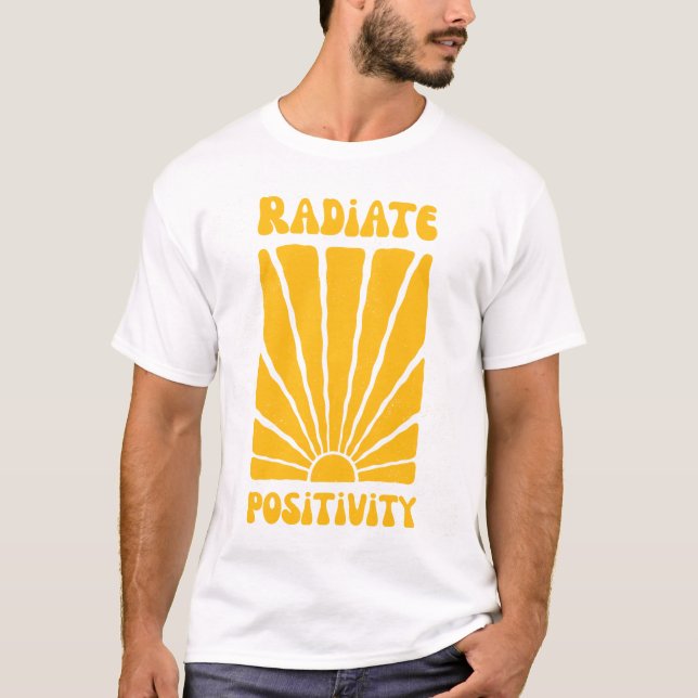 Radiate Positivity T-Shirt (Front)