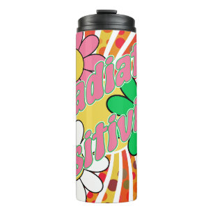 Radiate Positivity Thermal Tumbler