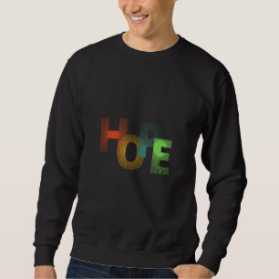Radiate Positivity with 'HOPE' Inspiring Design Sweatshirt