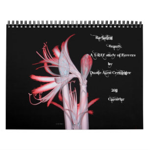 Radiating Beauty ( An X-Ray study of Flowers) Calendar