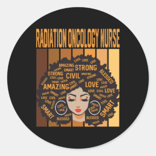 Radiation Oncology Nurse Powerful Black History Mo Classic Round Sticker