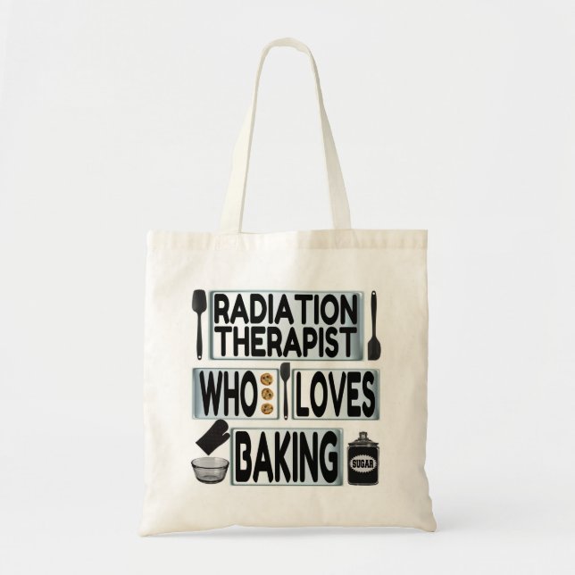Radiation Therapist Loves Baking Tote Bag (Front)