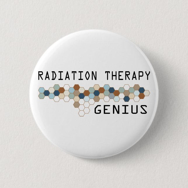 Radiation Therapy Genius 6 Cm Round Badge (Front)