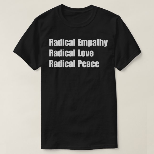 Radical Empathy T-Shirt (Design Front)