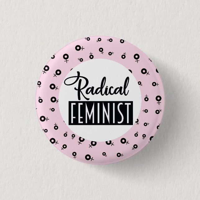 Radical Feminist 3 Cm Round Badge (Front)
