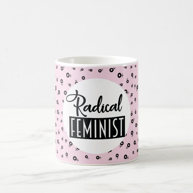 Radical Feminist Coffee Mug (Center)